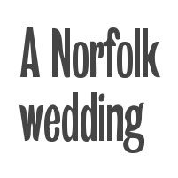 A Norfolk wedding